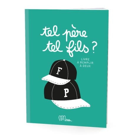 Livre à remplir : Tel père, tel fils?