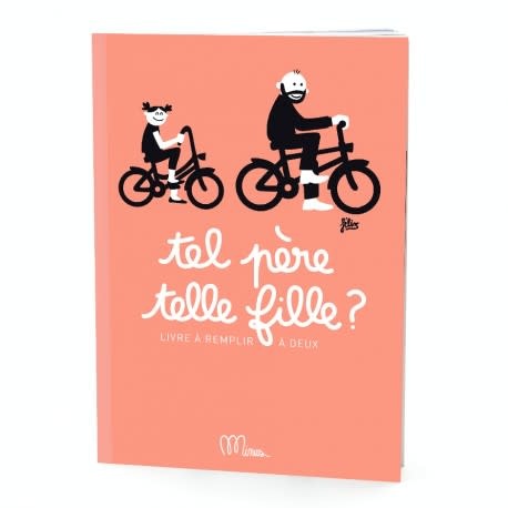 Livre à remplir: tel père, telle fille (only in French)